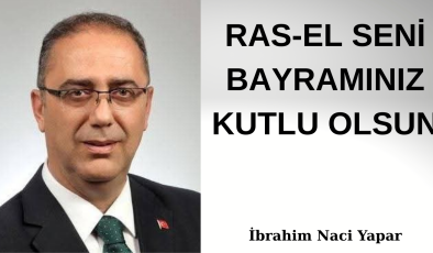 BAŞKAN YAPAR RAS-EL SENİ BAYRAMINI KUTLADI