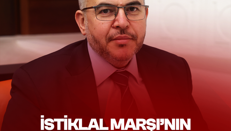 Çalışkan: “Bugün En Çok İstiklal Marşı’nın Ruhuna İhtiyacımız Var”