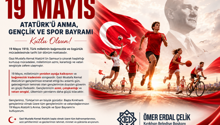 BAŞKAN ÖMER ERDAL ÇELİK: “19 MAYIS, MİLLETİMİZİN YENİDEN AYAĞA KALKIŞININ VE GENÇLİĞE DUYULAN GÜVENİN SİMGESİDİR”