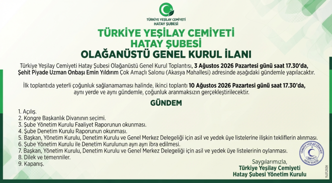 YEŞİLAY HATAY ŞUBESİ’NDE OLAĞANÜSTÜ GENEL KURUL HEYECANI