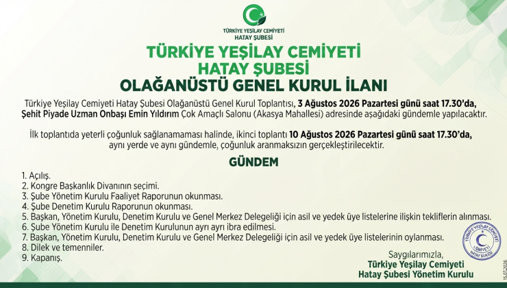 YEŞİLAY HATAY ŞUBESİ’NDE OLAĞANÜSTÜ GENEL KURUL HEYECANI
