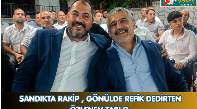 SANDIKTA RAKİP , GÖNÜLDE REFİK DEDİRTEN ÖZLENEN TABLO