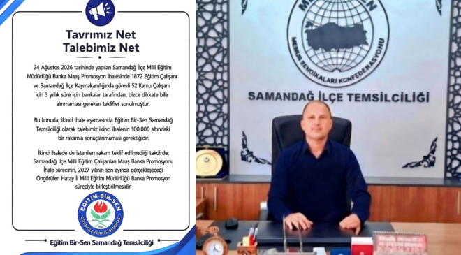 EĞİTİM BİR-SEN SAMANDAĞ’DAN BANKA PROMOSYONU TEPKİSİ: “100 Bin TL’NİN ALTINDA BİR RAKAM KABUL EDİLMEMELİ”