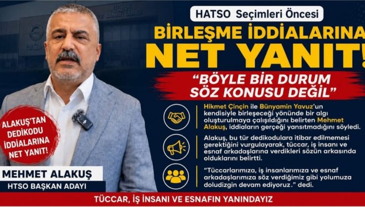 HATSO’DA SEÇİM KULİSLERİ HAREKETLENDİ! ALAKUŞ İDDİALARA SON NOKTAYI KOYDU